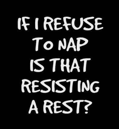 Resisting a rest